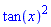 tan(x)^2