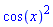 cos(x)^2
