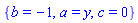 {b = -1, a = y, c = 0}