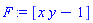 F := [x*y-1]