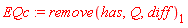 EQc := remove(has, Q, diff)[1]