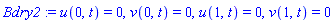 Bdry2 := u(0, t) = 0, v(0, t) = 0, u(1, t) = 0, v(1, t) = 0