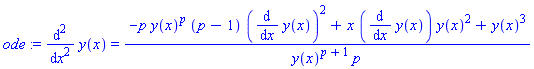ode := diff(y(x), `$`(x, 2)) = (-p*y(x)^p*(p-1)*(diff(y(x), x))^2+x*(diff(y(x), x))*y(x)^2+y(x)^3)/(y(x)^(p+1)*p)