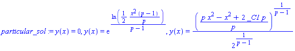 particular_sol := y(x) = 0, y(x) = exp(ln((1/2)*x^2*(p-1)/p)/(p-1)), y(x) = ((p*x^2-x^2+2*_C1*p)/p)^(1/(p-1))/2^(1/(p-1))