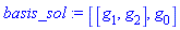 basis_sol := [[g[1], g[2]], g[0]]
