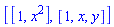 [[1, x^2], [1, x, y]]