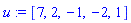 u := [7, 2, -1, -2, 1]