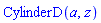 CylinderD(a, z)