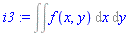 i3 := Int(Int(f(x, y), x), y)