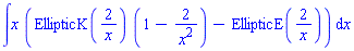 int(x*(EllipticK(2/x)*(1-2/x^2)-EllipticE(2/x)), x)
