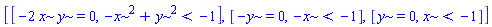 [[-2*x*y = 0, -x^2+y^2 < -1], [-y = 0, -x < -1], [y = 0, x < -1]]