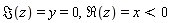 Im(z) = y and y = 0, Re(z) = x and x < 0