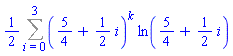 (1/2)*(Sum((5/4+(1/2)*i)^k*ln(5/4+(1/2)*i), i = 0 .. 3))