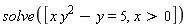 solve([x*y^2-y = 5, x > 0])