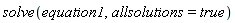 solve(equation1, allsolutions = true)