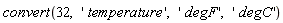 convert(32, 'temperature', 'degF', 'degC')