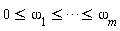 0<=omega[1]<=&ctdot;<=omega[m]
