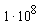 10^8