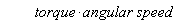 torque*angular*speed