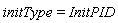 initType = InitPID