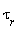 (tau)[r]