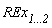 REx[`1...2`]