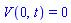 V(0, t) = 0