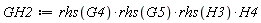 GH2 := rhs(G4)*rhs(G5)*rhs(H3)*H4