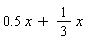 .5*x+(1/3)*x