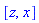 [z, x]