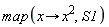 map(proc (x) options operator, arrow; x^2 end proc, S1)