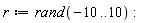 r := rand(-10 .. 10)