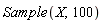 Sample(X, 100)