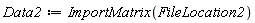 Data2 := ImportMatrix(FileLocation2)