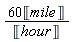 60*Unit('mile')/Unit('hour')