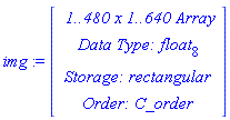 img := RTABLE(18446790986270128718, float[8], Array, rectangular, C_order, [], 2, 1 .. 480, 1 .. 640)