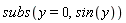 subs(y = 0, sin(y))