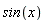sin(x)