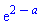 exp(2-a)