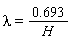 lambda = .693/H