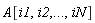 A[i1, i2, () .. (), iN]