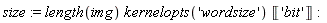 size := length(img)*kernelopts('wordsize')*Unit('bit')