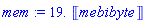 mem := 19.*Unit(mebibyte)