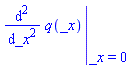 eval(diff(diff(q(_x), _x), _x), {_x = 0})