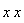 x*x