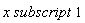 x subscript 1