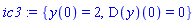ic3 := {y(0) = 2, (D(y))(0) = 0}