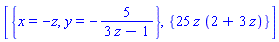 [{x = -z, y = -5/(3*z-1)}, {25*z*(2+3*z)}]