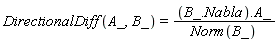 DirectionalDiff(A_, B_) = (B_.Nabla.A_)/Norm(B_)
