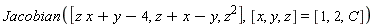 Jacobian([z*x+y-4, z+x-y, z^2], [x, y, z] = [1, 2, C])